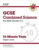 Book cover of: GCSE Combined Science: AQA 10-Minute Tests - Higher (includes answers). By: CGP Books