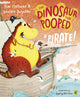 Dinosaur that Pooped a Pirate! 9781782955443 Tom Fletcher