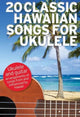 Book cover of: 20 Classic Hawaiian Songs For Ukulele
