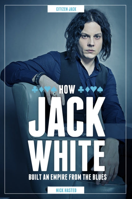 Book cover of: Jack White. By: Nick Hasted