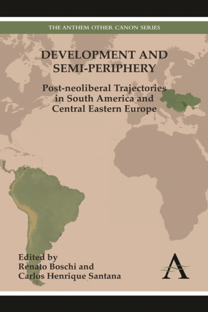 Book cover of: Development and Semi-periphery. By: Renato Boschi