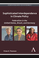 Book cover of: Sophisticated Interdependence in Climate Policy. By: Vivian E. Thomson