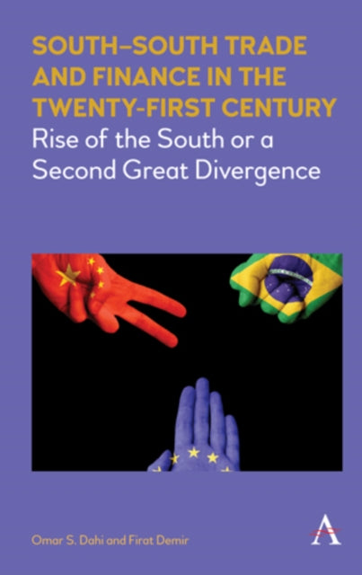 Book cover of: South–South Trade and Finance in the Twenty-First Century. By: Omar Dahi