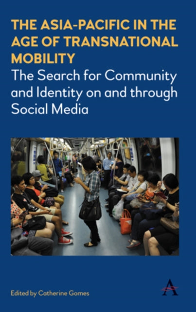 Book cover of: Asia-Pacific in the Age of Transnational Mobility. By: Catherine Gomes