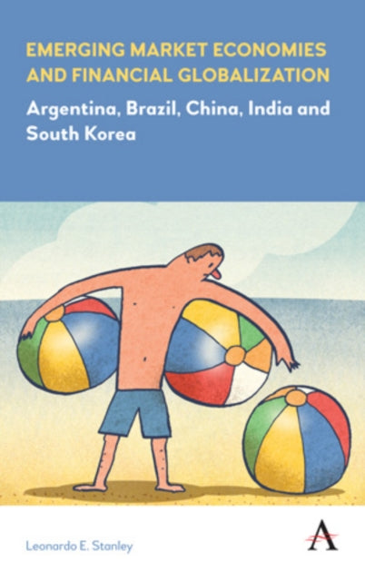 Book cover of: Emerging Market Economies and Financial Globalization. By: Leonardo Stanley