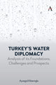 Book cover of: Turkey’s Water Diplomacy. By: Aysegül Kibaroglu