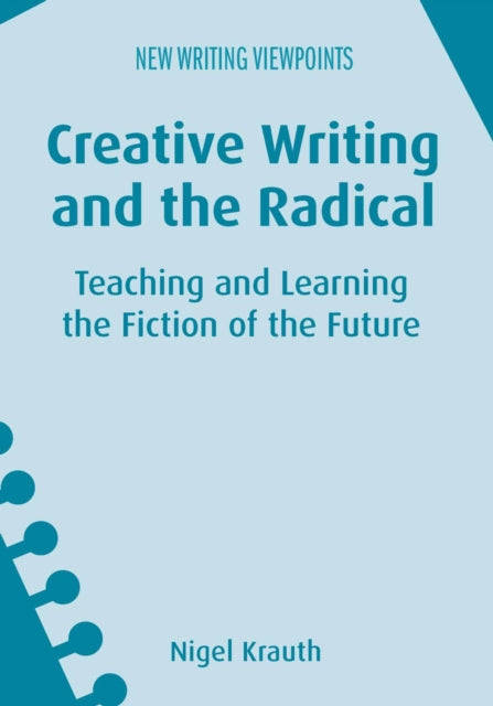 Book cover of: Creative Writing and the Radical. By: Nigel Krauth