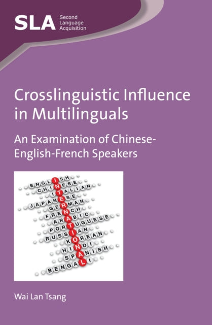 Book cover of: Crosslinguistic Influence in Multilinguals. By: Wai Lan Tsang
