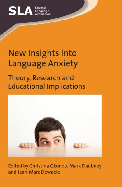 Book cover of: New Insights into Language Anxiety. By: Christina Gkonou