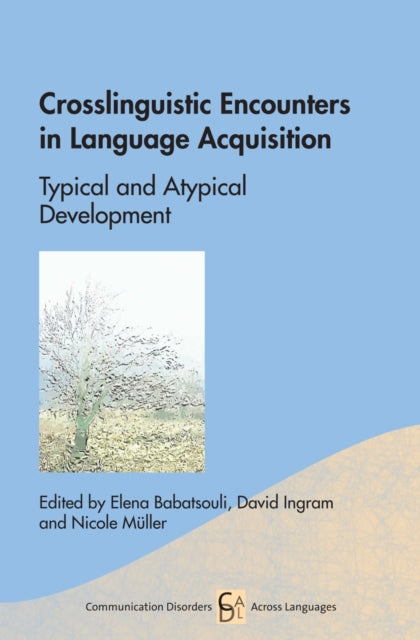 Book cover of: Crosslinguistic Encounters in Language Acquisition. By: Nicole Müller