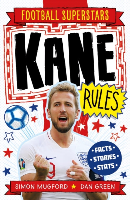 Book cover of: Football Superstars: Kane Rules. By: Simon Mugford