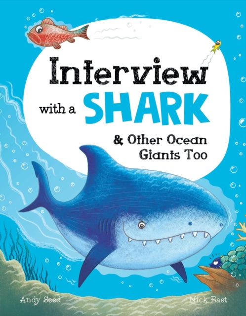 Interview with a Shark, And Other Ocean Giants Too 9781783125678 Andy Seed