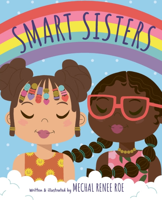 Book cover of: Smart Sisters. By: Mechal Renee Roe
