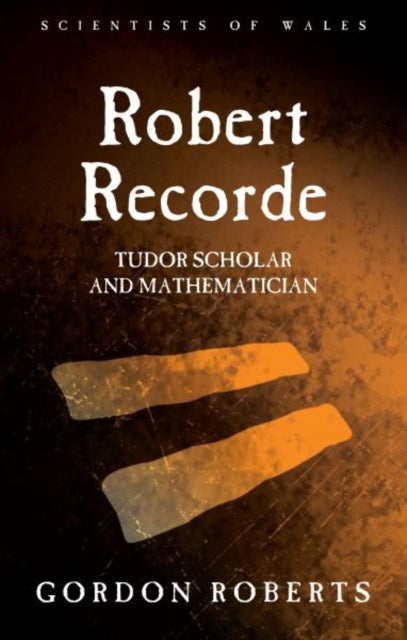 Book cover of: Robert Recorde. By: Gordon Roberts