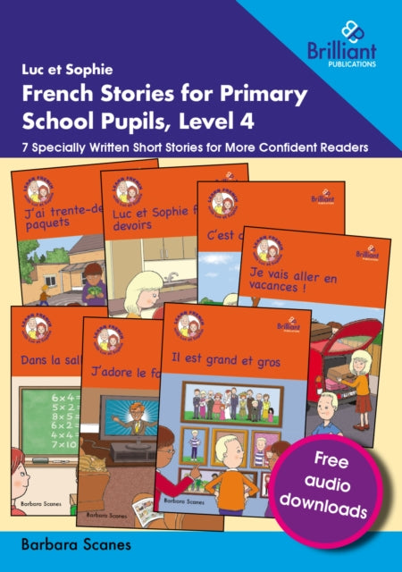 Book cover of: Luc et Sophie French Stories for Primary School Pupils, Level 4