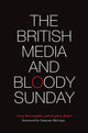 Book cover of: The British Media and Bloody Sunday