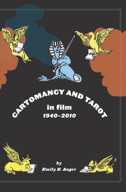 Book cover of: Cartomancy and Tarot in Film. By: Emily E. Auger