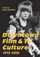 Book cover of: Downtown Film and TV Culture 1975-2001. By: Joan Hawkins