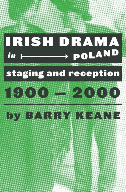 Book cover of: Irish Drama in Poland. By: Barry Keane