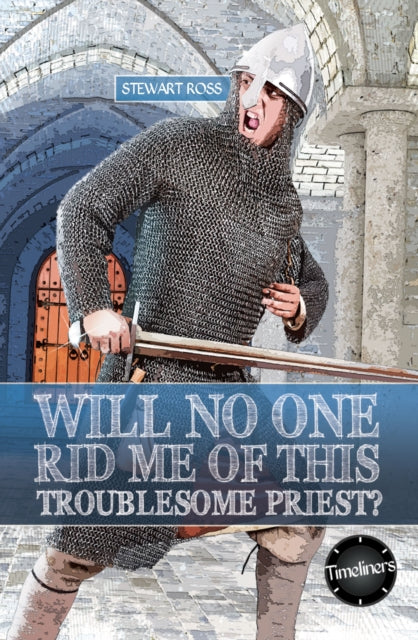 Book cover of: Wil No One Rid Me of This Troublesome Priest. By: Stewart Ross