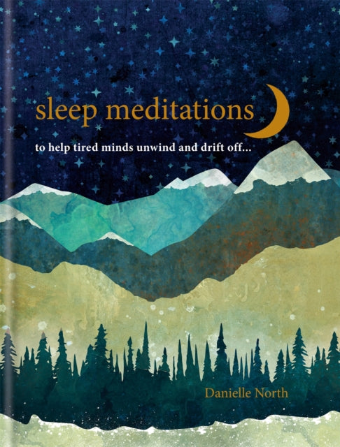 Sleep Meditations, to help tired minds unwind and drift off… 9781783253579 Danielle North