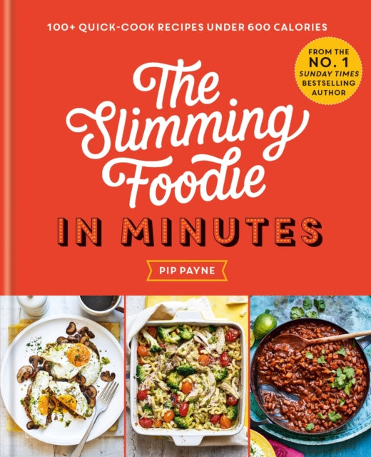 Book cover of: Slimming Foodie in Minutes. By: Pip Payne