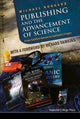 Book cover of: Publishing And The Advancement Of Science: From Selfish Genes To Galileo's Finger. By: Michael Rodgers
