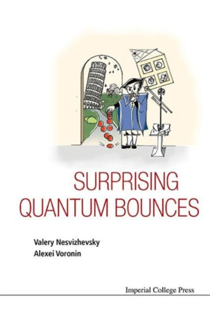 Book cover of: Surprising Quantum Bounces. By: Valery Nesvizhevsky