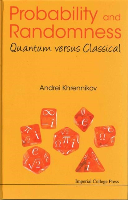 Book cover of: Probability And Randomness: Quantum Versus Classical. By: Andrei Yu Khrennikov