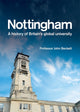 Book cover of: Nottingham: A History of Britain's Global University. By: John Beckett