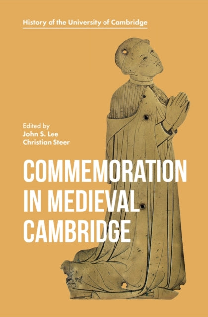 Book cover of: Commemoration in Medieval Cambridge. By: John S. Lee