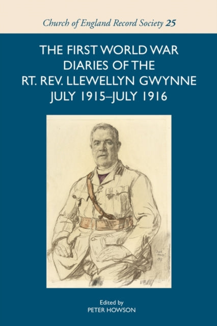 Book cover of: First World War Diaries of the Rt. Rev. Llewellyn Gwynne, July 1915-July 1916. By: Peter Howson