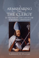 Book cover of: Armsbearing and the Clergy in the History and Canon Law of Western Christianity. By: Lawrence G. Duggan