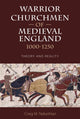 Book cover of: Warrior Churchmen of Medieval England, 1000-1250. By: Craig M. Nakashian