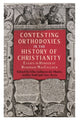 Book cover of: Contesting Orthodoxies in the History of Christianity. By: Ellie Gebarowski-Shafer