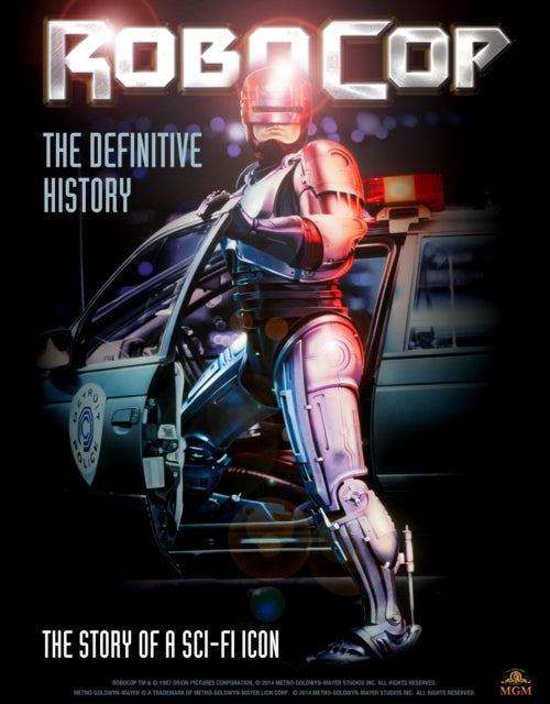 Book cover of: RoboCop: The Definitive History. By: Calum Waddell