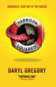 Book cover of: Harrison Squared. By: Daryl Gregory