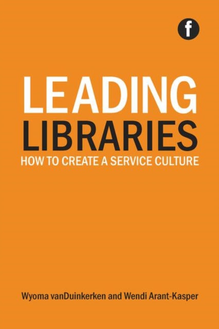 Book cover of: Leading Libraries. By: Wyoma VanDuinkerken