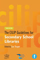 Book cover of: CILIP Guidelines for Secondary School Libraries. By: Sue Shaper