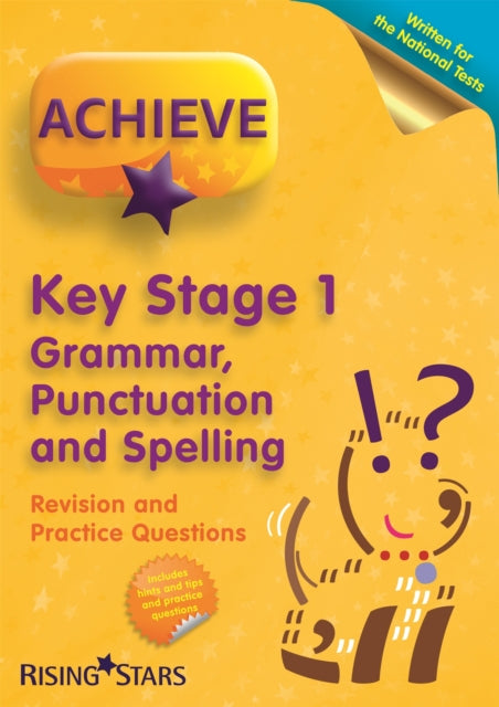 Book cover of: Achieve KS1 Grammar, Punctuation & Spelling Revision & Practice Questions. By: Marie Lallaway