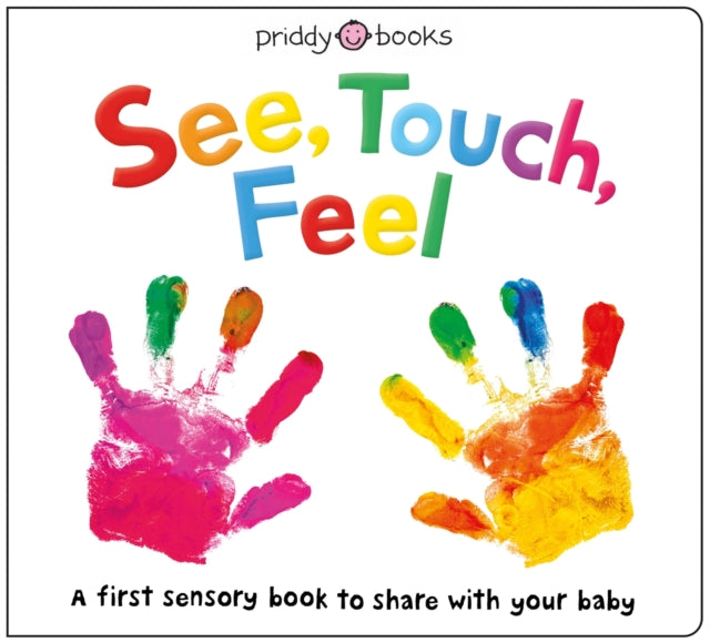 See, Touch, Feel, A First Sensory Book 9781783417452 Roger Priddy