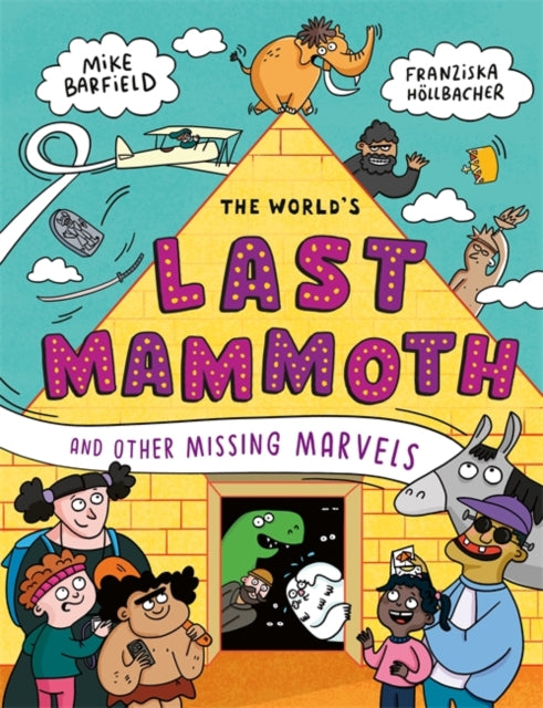 World's Last Mammoth and Other Missing Marvels