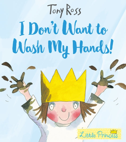 Book cover of: I Don't Want to Wash My Hands!