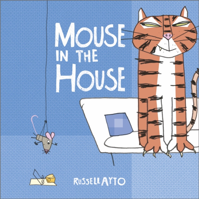 Book cover of: Mouse in the House. By: Russell Ayto