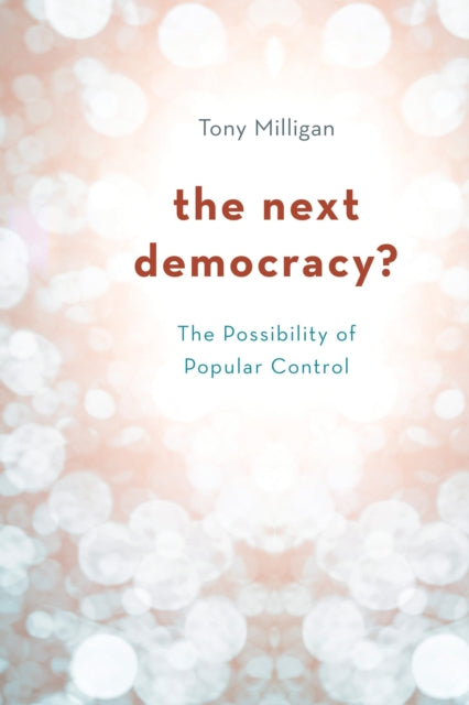 Book cover of: Next Democracy?. By: Tony Milligan