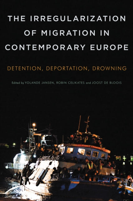 Book cover of: Irregularization of Migration in Contemporary Europe. By: Yolande Jansen