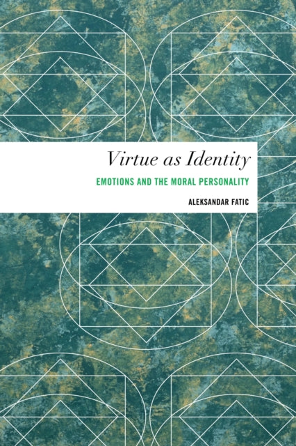 Book cover of: Virtue as Identity. By: Aleksandar Fatic