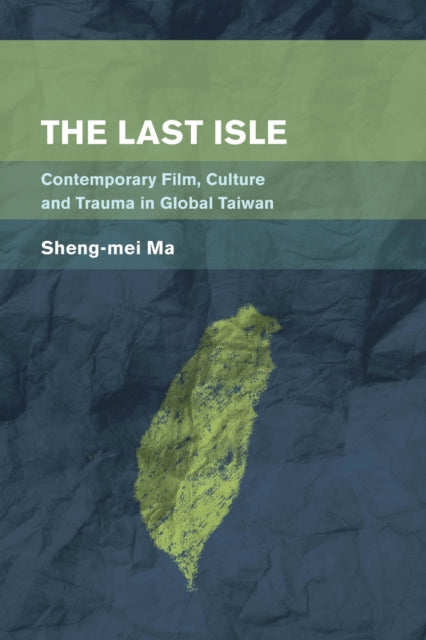Book cover of: Last Isle. By: Sheng-mei Ma
