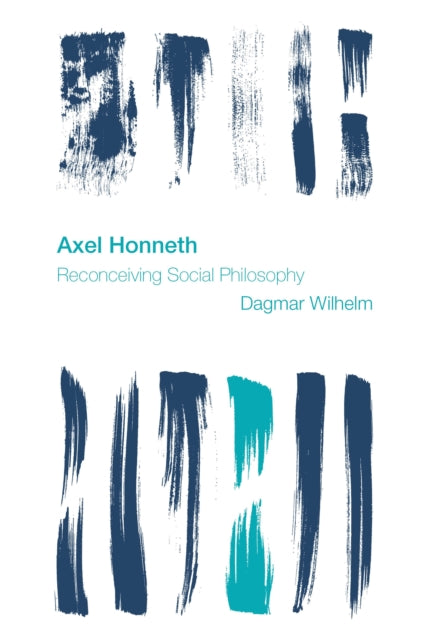 Book cover of: Axel Honneth. By: Dagmar Wilhelm