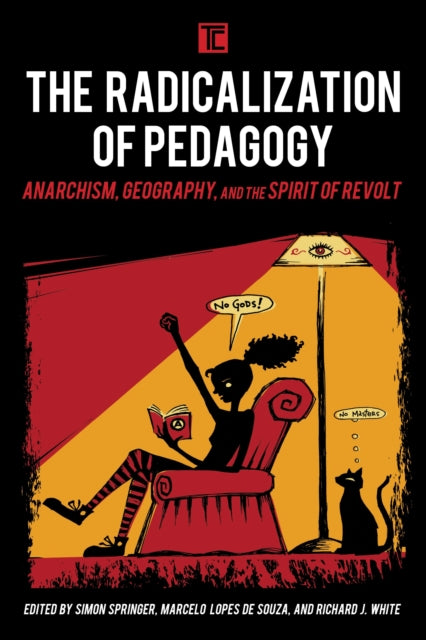 Book cover of: Radicalization of Pedagogy. By: Simon Springer